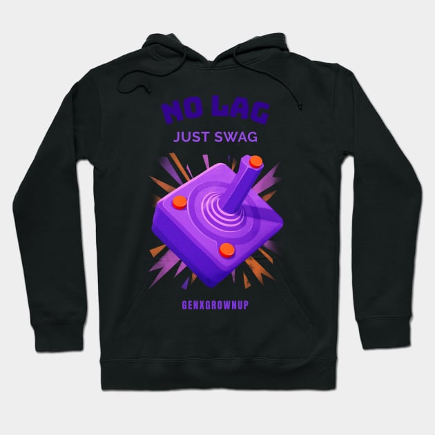 No Lag Just Swag Joystick Gaming Hoodie by GenXGrownUp